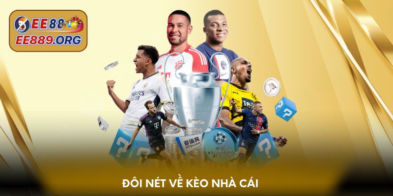 Đôi nét về kèo nhà cái 