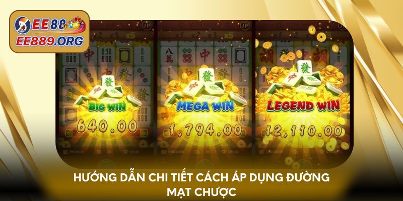 Hướng dẫn chi tiết cách áp dụng đường mạt chược
