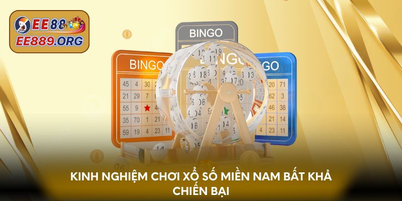 Kinh nghiệm chơi xổ số miền Nam bất khả chiến bại