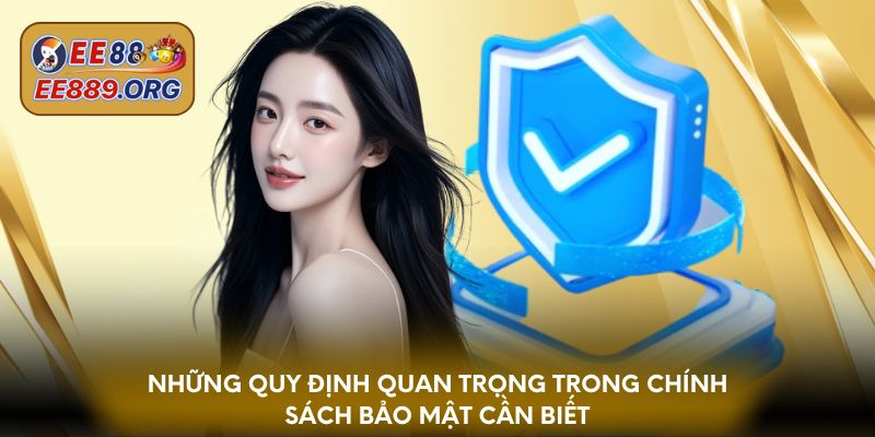 Những quy định quan trọng trong chính sách bảo mật cần biết